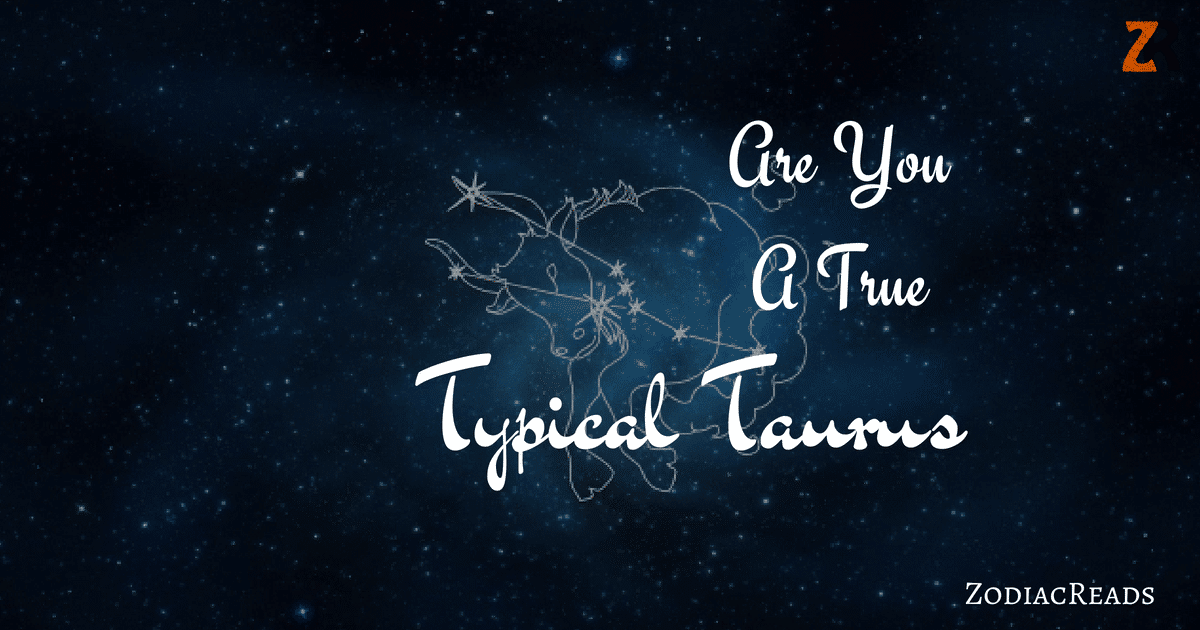 Are you true Taurus
