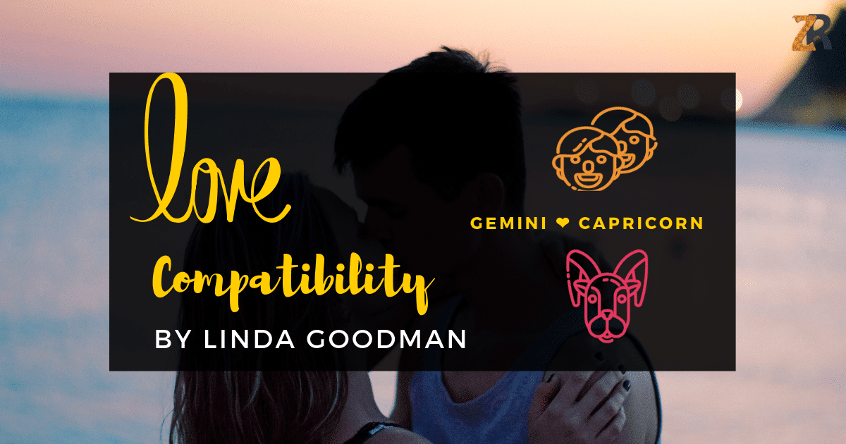 GEMINI and Capricorn Compatibility Linda Goodman