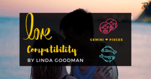 GEMINI and Pisces Compatibility Linda Goodman