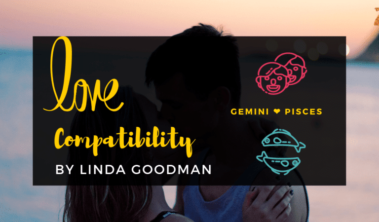 Gemini And Pisces Compatibility From Linda Goodman’s Love Signs