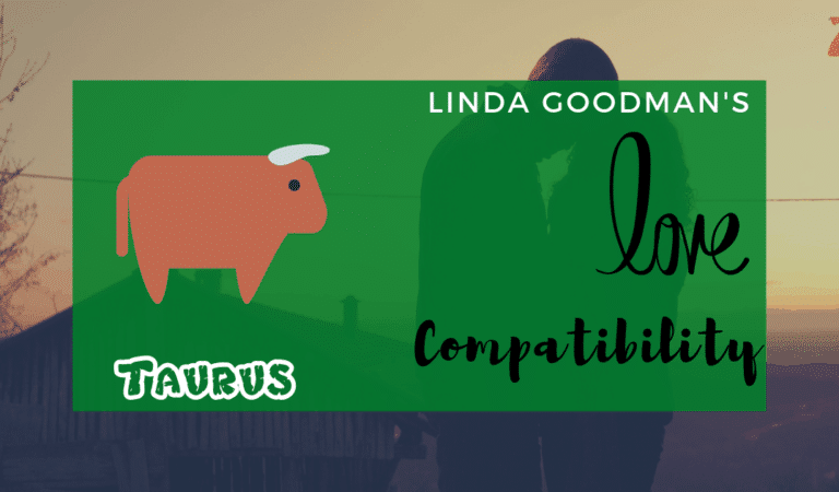 Taurus Compatibility by Linda Goodman