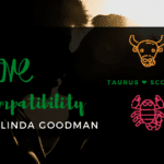 Taurus and Scorpio Compatibility Linda Goodman
