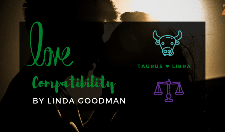 Taurus And Libra Compatibility From Linda Goodman’s Love Signs