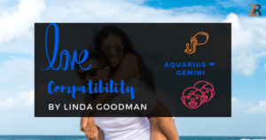 Aquarius and Gemini Compatibility Linda Goodman
