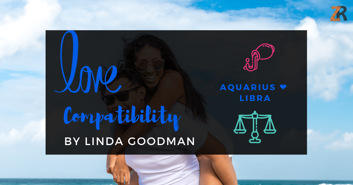 Aquarius and Libra Compatibility Linda Goodman