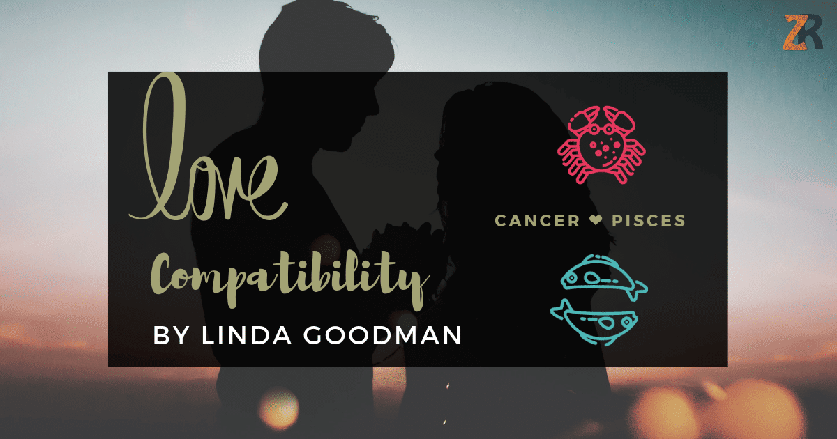 Cancer and Pisces Compatibility Linda Goodman