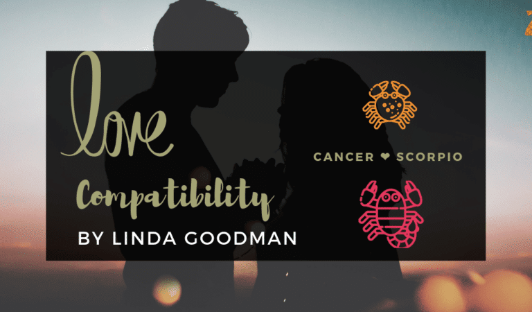 Cancer And Scorpio Compatibility From Linda Goodman’s Love Signs