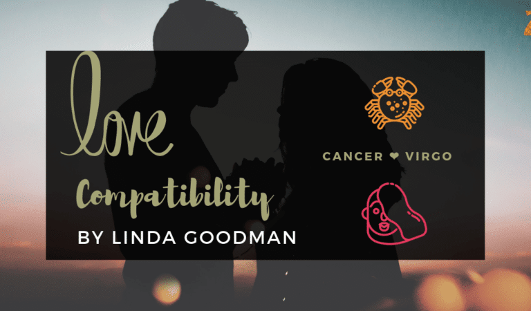 Cancer And Virgo Compatibility From Linda Goodman’s Love Signs
