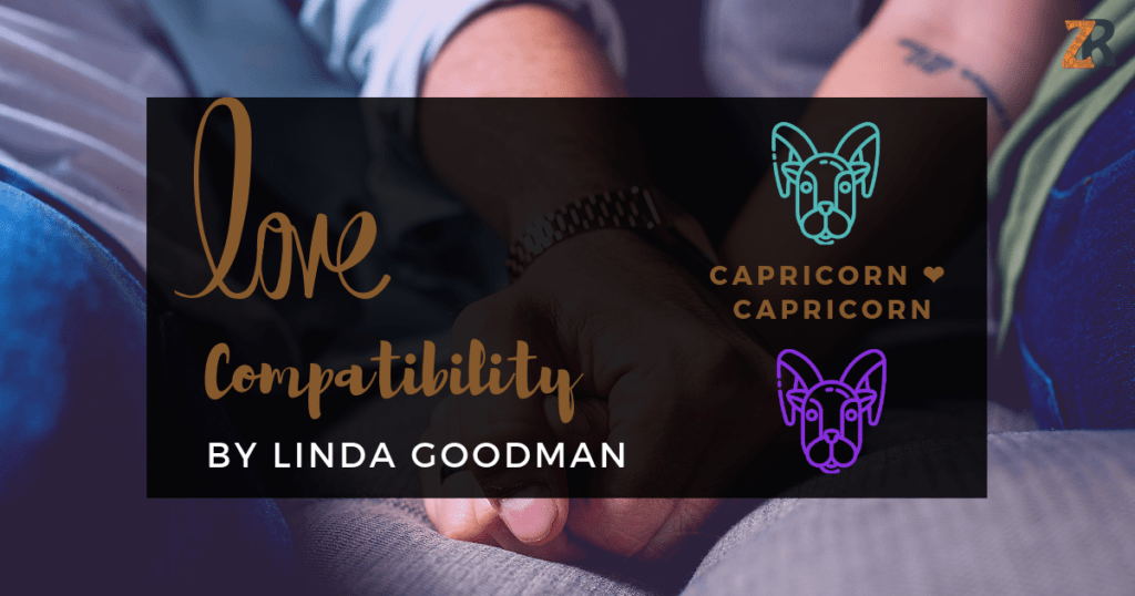 Capricorn and Capricorn Compatibility Linda Goodman