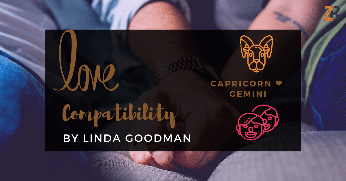 Capricorn and Gemini Compatibility Linda Goodman