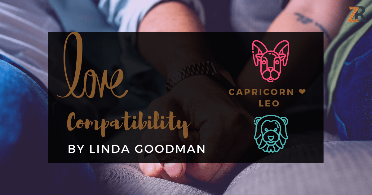Capricorn and Leo Compatibility Linda Goodman