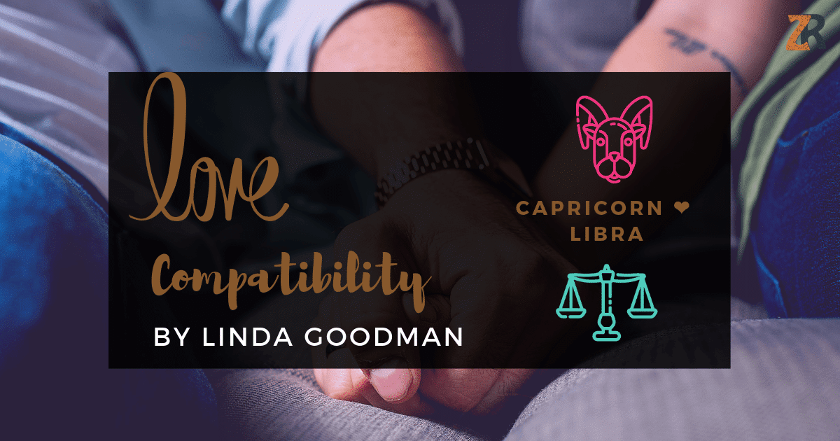 Capricorn and Libra Compatibility Linda Goodman