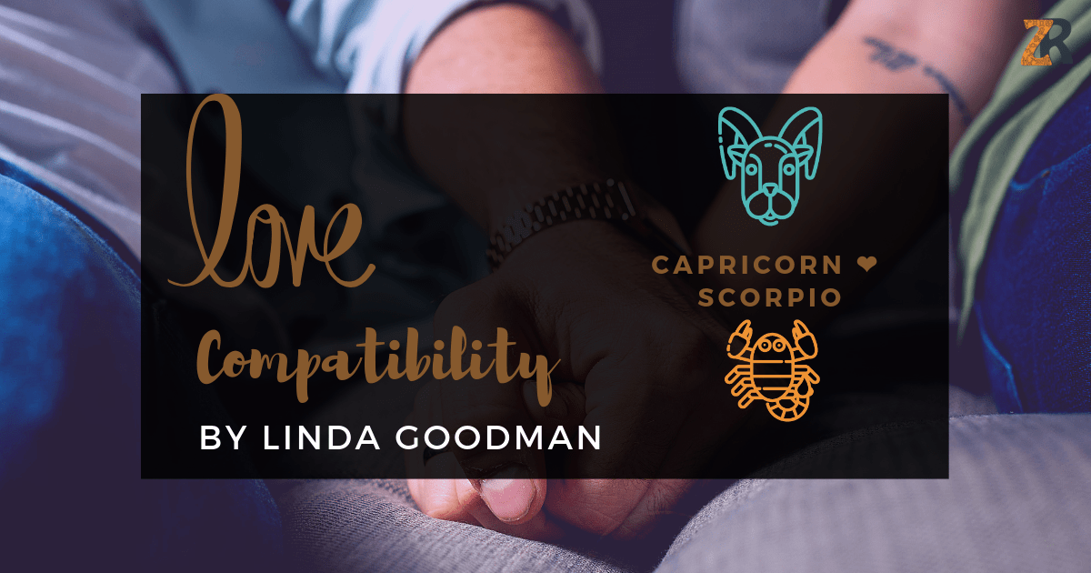 Capricorn and Scorpio Compatibility Linda Goodman