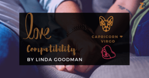 Capricorn and Virgo Compatibility Linda Goodman