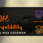 Leo and Leo Compatibility Linda Goodman