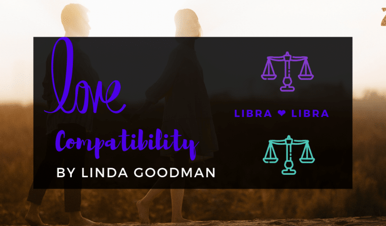Libra And Libra Compatibility From Linda Goodman’s Love Signs