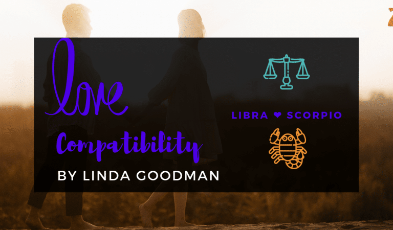 Libra And Scorpio Compatibility From Linda Goodman’s Love Signs
