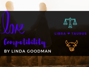 Libra and Taurus Compatibility Linda Goodman