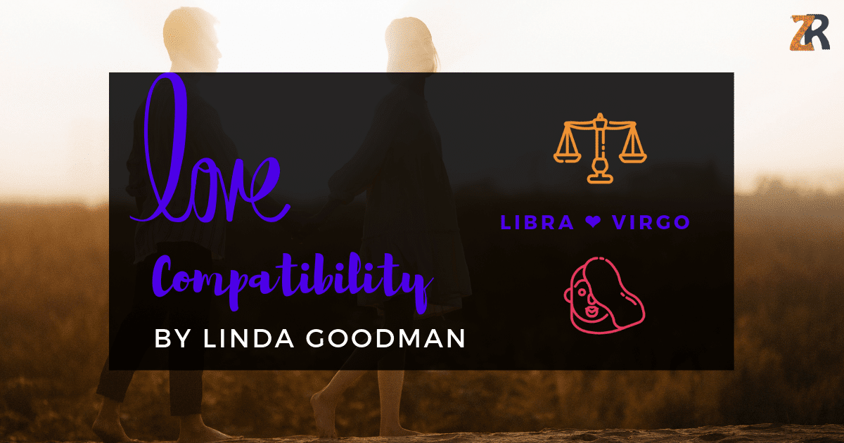 Libra and Virgo Compatibility Linda Goodman