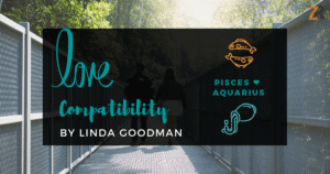 Pisces and Aquarius Compatibility Linda Goodman