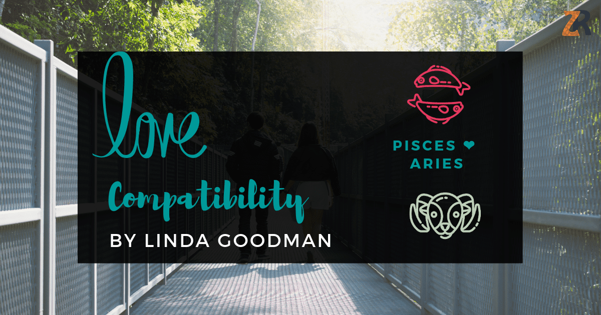 Pisces and Aries Compatibility Linda Goodman