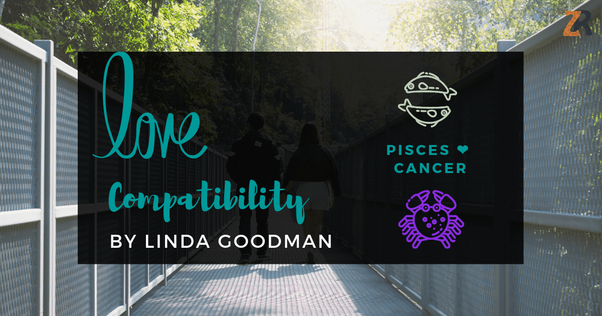 Pisces and Cancer Compatibility Linda Goodman