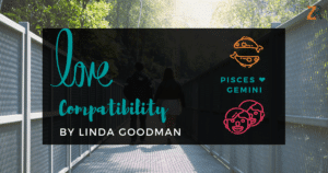 Pisces and Gemini Compatibility Linda Goodman