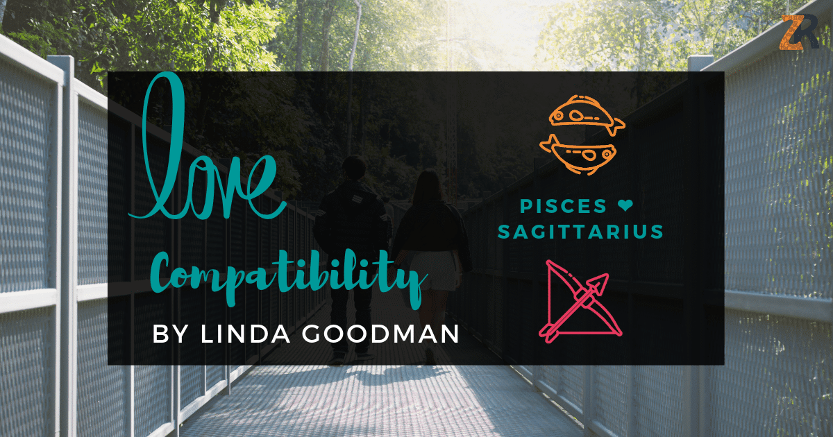 Pisces and Sagittarius Compatibility Linda Goodman