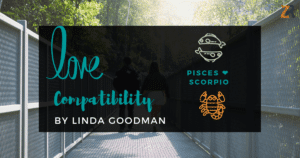 Pisces and Scorpio Compatibility Linda Goodman