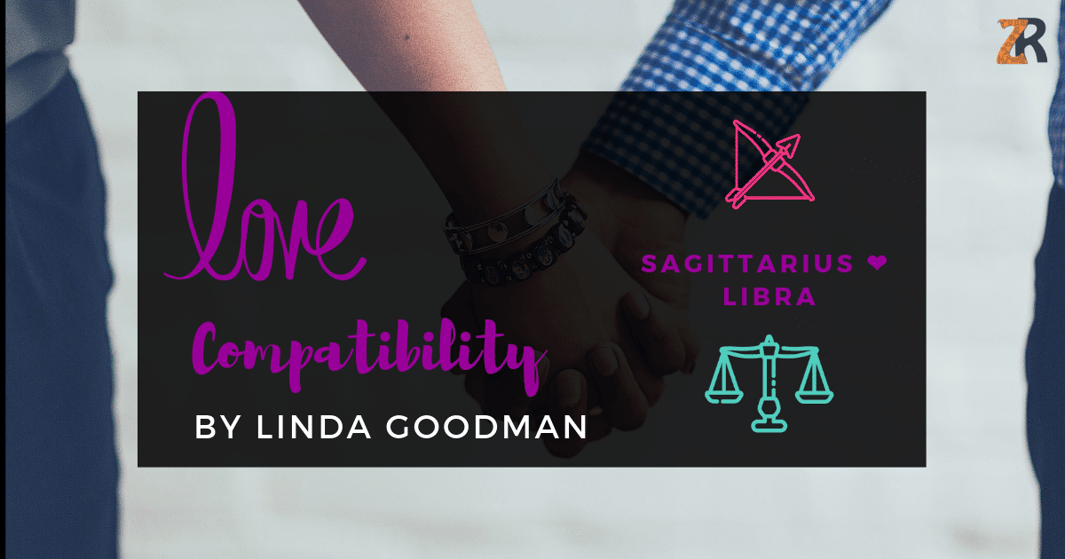 Sagittarius and Libra Compatibility Linda Goodman