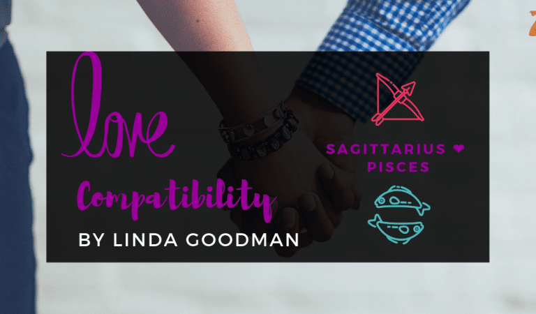 Sagittarius And Pisces Compatibility From Linda Goodman’s Love Signs