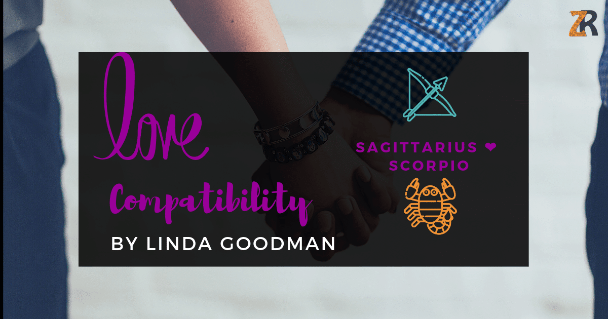 Sagittarius and Scorpio Compatibility Linda Goodman