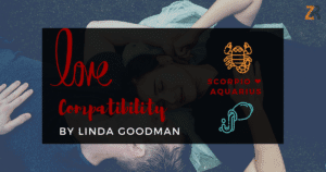 Scorpio and Aquarius Compatibility Linda Goodman