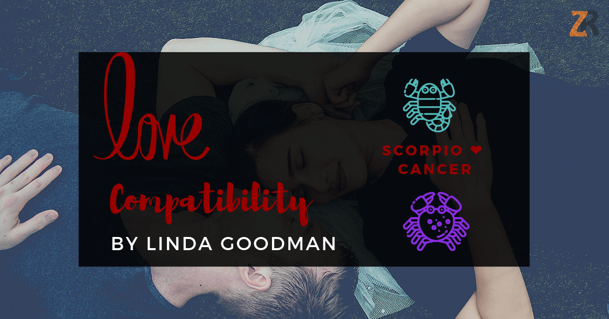 Scorpio and Cancer Compatibility Linda Goodman