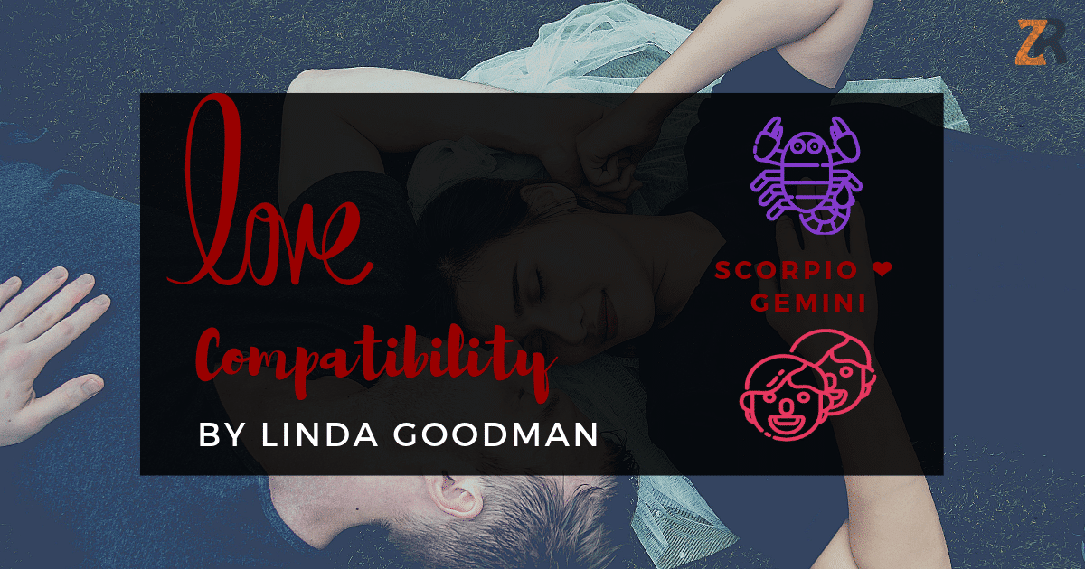 Scorpio and Gemini Compatibility Linda Goodman