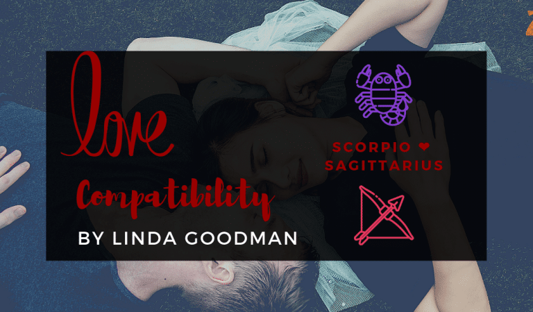 Scorpio And Sagittarius Compatibility From Linda Goodman’s Love Signs