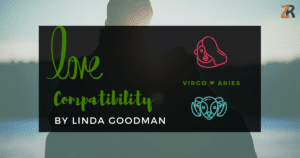 Virgo and Aries Compatibility Linda Goodman