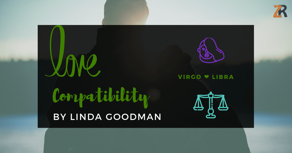 Virgo And Libra Compatibility From Linda Goodman’s Love Signs