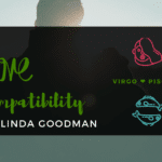 Virgo and Pisces Compatibility Linda Goodman