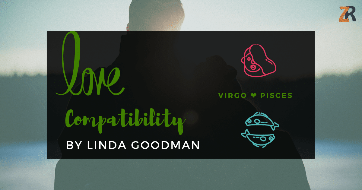 Virgo and Pisces Compatibility Linda Goodman
