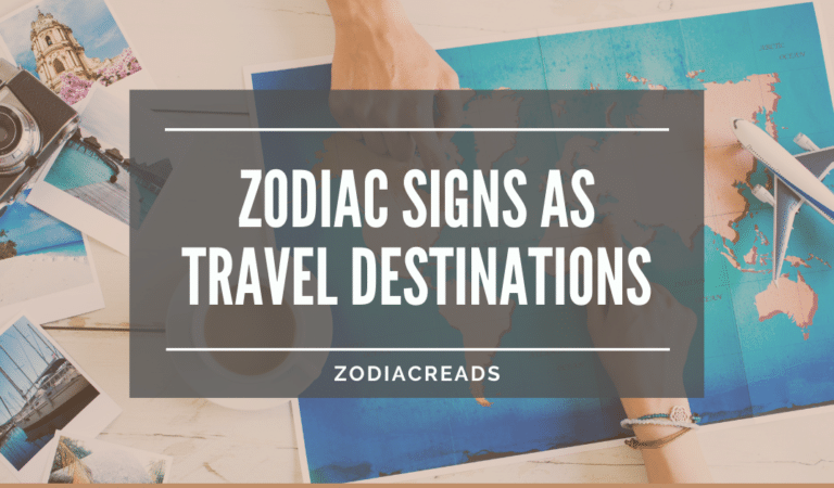 Zodiac Signs as Destinations
