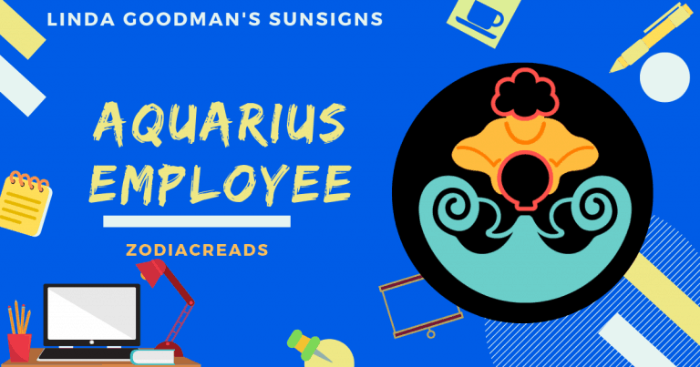 The Aquarius Employee Linda Goodman Zodiacreads