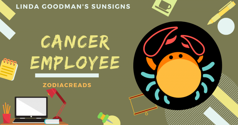 The Cancer Employee Linda Goodman Zodiacreads