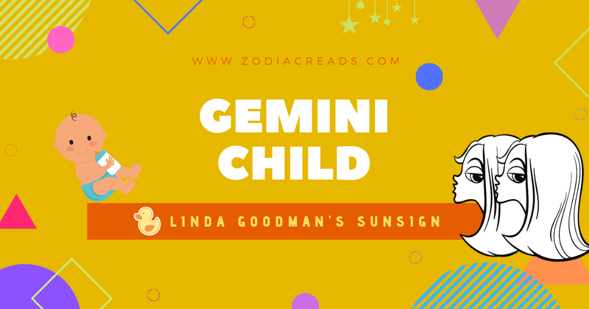 The Gemini Child Linda Goodman Zodiacreads