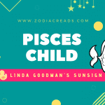 The Pisces Child Linda Goodman Zodiacreads