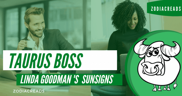 The Taurus Boss Linda Goodman Zodiacreads