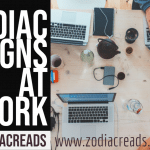 Zodiac signs at work Zodiacreads