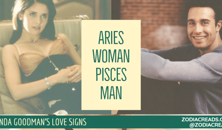 Aries Woman and Pisces Man Compatibility From Linda Goodman’s Love Signs