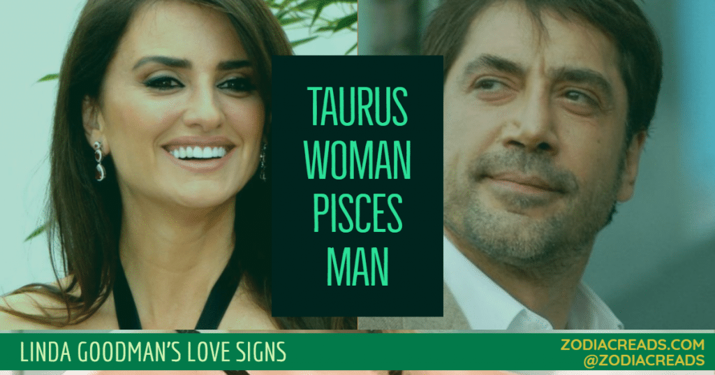 Taurus Woman and Pisces Man Love Compatibility - Linda Goodman