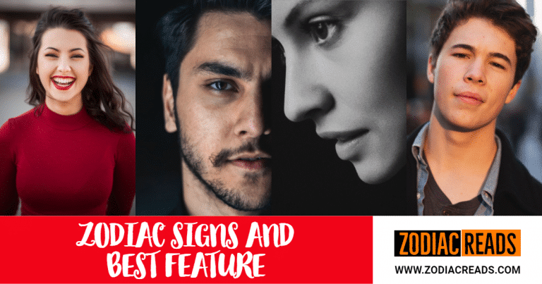 Zodiac signs and best feature Zodiacreads